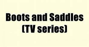 Boots and Saddles (TV series)