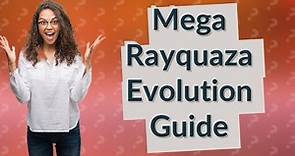 How do you evolve Rayquaza into Mega Rayquaza?