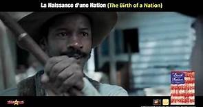La Naissance d'une Nation (The Birth of a Nation) - Bande Annonce VF