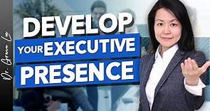 How to Develop Executive Presence and Command the Room With Confidence