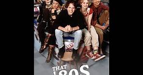 That '80s Show S1E01 Eighties a k a That '80s Pilot