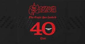 Saxon | THE EAGLE HAS LANDED 40 LIVE | Full Album (2019)