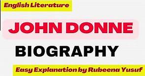 Biography of John Donne | Easiest Explanation 😍