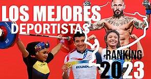 TOP 7 MEJORES DEPORTISTAS ECUATORIANOS DEL 2023