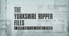 BBC Four - The Yorkshire Ripper Files: A Very British Crime Story
