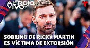 Abogado de Ricky Martin acusa de extorsión al sobrino del cantante