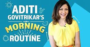 Aditi Govitrikar's Morning Routine | Fashion | Bollywood | Pinkvilla