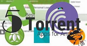 5 Best Torrent Downloader Apps for Android