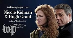 Nicole Kidman & Hugh Grant, Actors, “The Undoing” (Full Stream 5/20)