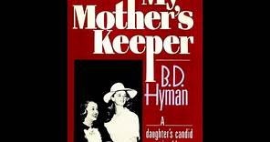 "My Mother's Keeper" By B.D. Hyman