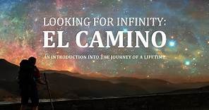 Looking For Infinity: El Camino (Camino de Santiago Documentary)