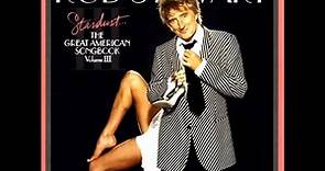 Rod Stewart - Stardust [The Great American Songbook Vol. 3] (Full Album)