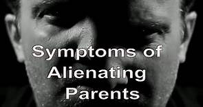 What are the Symptoms of Alienators, the Perpetrators Of Parental Alienation?