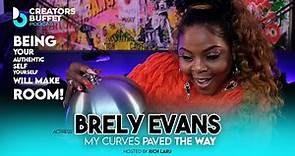 Brely Evans Reveals How Her Curves... Changed Everything!