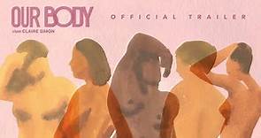Our Body - Official Trailer