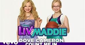 Dove Cameron - Count Me In (from "Liv & Maddie")