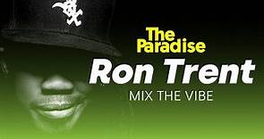 Mix The Vibe: Ron Trent