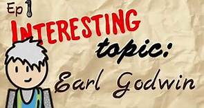 Interesting Topic: Earl Godwin (Ep1)