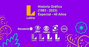Latina Televisión - Historia Gráfica (1983 - 2023) | Filebar
