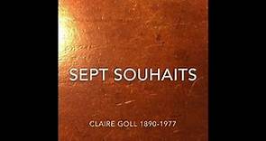 « SEPT SOUHAITS » poème de Claire Goll (1890-1977)