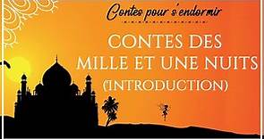 01- Les Mille et Une Nuits (Introduction) - Contes arabes - conte pour dormir