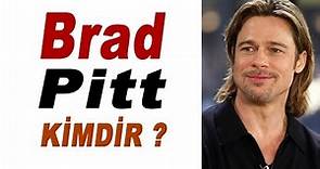 Brad Pitt Kimdir
