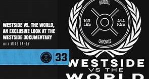 #33 Westside vs. The World, an Exclusive Look at the Westside Documentary with Mike Fahey