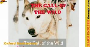 To the North Oxford The Call of the Wild Chapter 1 Bookworms 3 Learn English through Story