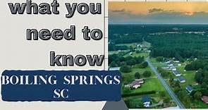 What you NEED TO KNOW about BOILING SPRINGS SC - Love Life in the UPSTATE SC