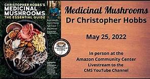 Medicinal Mushrooms with Christopher Hobbs
