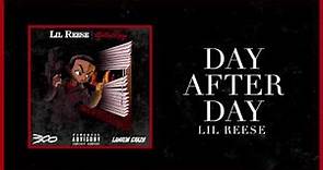 Lil Reese - Day After Day (Official Audio)