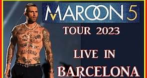 MAROON 5 LIVE IN BARCELONA 2023