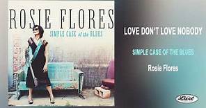 Rosie Flores ~"Love Don't Love Nobody" ~ Simple Case of the Blues