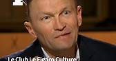 Le Figaro - Invité du «Club Le Figaro Culture», Sylvain...