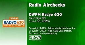 DWPM Radyo 630 - First Sign ON [30-JUN 2023]