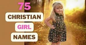 75 Beautiful and Sweet Christian Girl Baby Names & Their Meaning A-Z