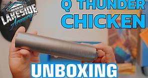 Q Thunder Chicken Unboxing