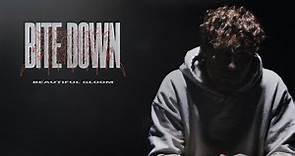BITE DOWN - Beautiful Gloom (OFFICIAL VIDEO)