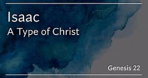 Isaac: A Type of Christ | Genesis 22:1-19 | Church of Christ Sermon