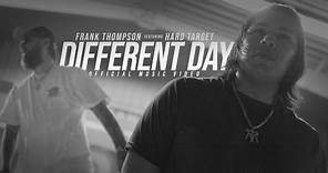 Frank Thompson x Hard Target - Different Days (Official Music Video)