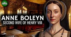 Anne Boleyn - Second Wife of Henry VIII Documentary