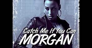 Morgan - Catch Me If You Can (Official Audio)