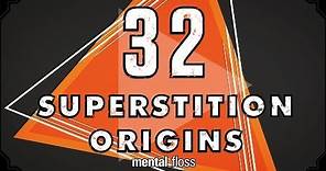 32 Superstition Origins - Mental Floss