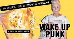 Wake Up Punk | Full Music Documentary | Vivienne Westwood | Malcolm McLaren