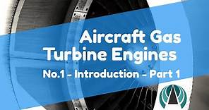 Aircraft Gas Turbine Engines #01 - Introduction Part 1