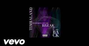 Timbaland - Break Ya Back (Lyric Video) ft. Dev