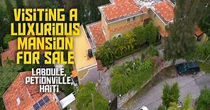 Visiting a Luxurious Mansion For Sale, Laboule - Petionville - Haiti - SeeJeanty