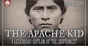 The Apache Kid: A Legendary Outlaw of the Southwest | Wild West Documentary