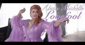 Alexis Michelle - LOVEFOOL (official music video)