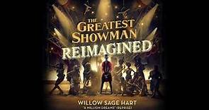 Willow Sage Hart - A Million Dreams (Reprise) [from The Greatest Showman: Reimagined]